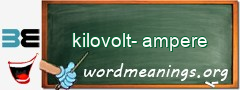 WordMeaning blackboard for kilovolt-ampere